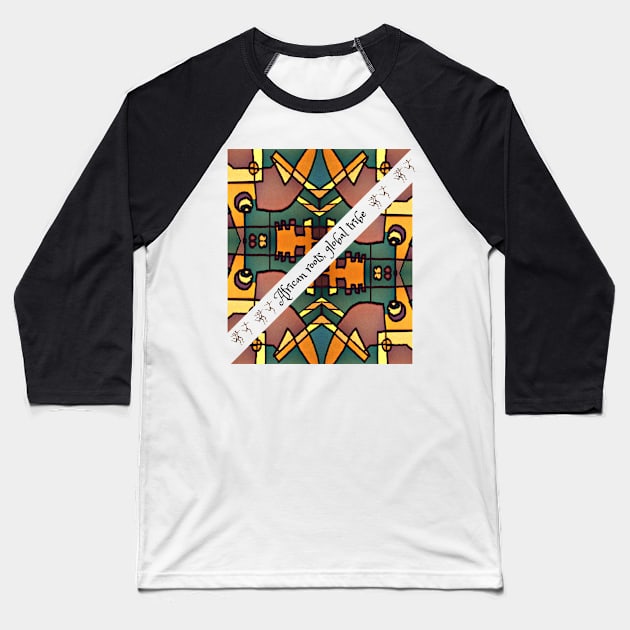 African roots, global tribe, African tribal Baseball T-Shirt by Carmen's